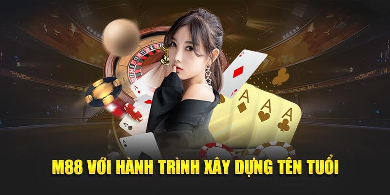M88 - Trải Nghiệm Giải Trí M 88 Chuyên Nghiệp Trong Năm 2025 7 M88 với hành trình xây dựng tên tuổi