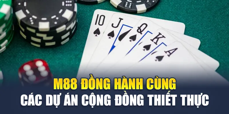 Lịch Sử Phát Triển M88 3 M88 đồng hành cùng các dự án cộng đồng thiết thực
