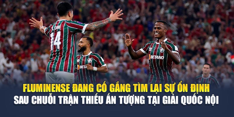 Soi Kèo Bóng Đá Fluminense vs Dortmund Cùng m88vinvn.com 1 Fluminense đang cố gắng tìm lại sự ổn định sau chuỗi trận thiếu ấn tượng tại giải quốc nội