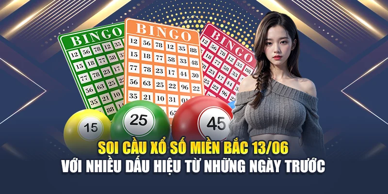 Soi Cầu Xổ Số Miền Bắc 13/06 Chuẩn Nhất Có Tại M88 1 Soi cầu xổ số miền Bắc 13/06 với nhiều dấu hiệu từ những ngày trước