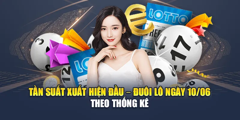 Dự Đoán soi Cầu Xổ Số Miền Bắc 11/06 Chuẩn Xác Từ M88 2 Tần suất xuất hiện đầu – đuôi lô ngày 10/06 theo thống kê